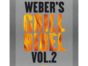 Weber’s Grill Bibel Vol. II